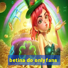 betina do onlyfans